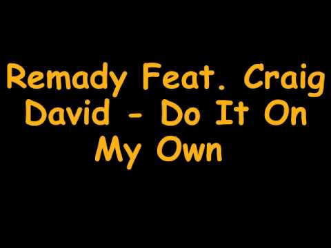 Remady Feat. Craig David - Do It On My Own