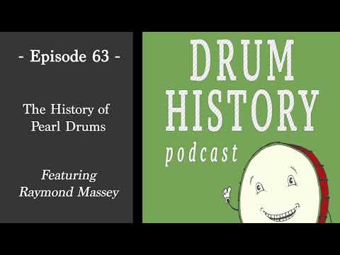 The History of Pearl Drums with Raymond Massey