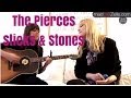 The Pierces "Sticks and Stones" acoustique ...