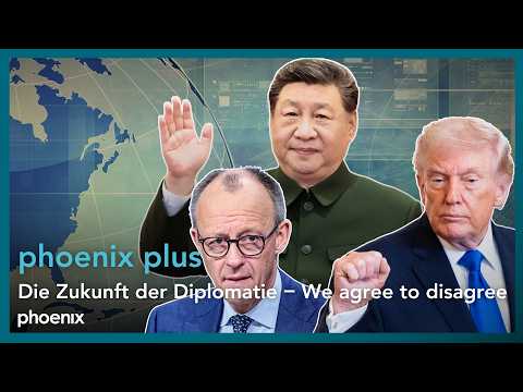 Die Zukunft der Diplomatie – We agree to disagree | phoenix plus