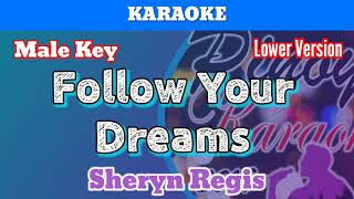 Follow Your Dreams by Sheryn Regis (Karaoke : Male Key : Lower Version)