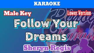 Follow Your Dreams by Sheryn Regis (Karaoke : Male Key : Lower Version)