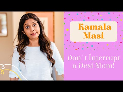Don't Interrupt a Desi Mom!