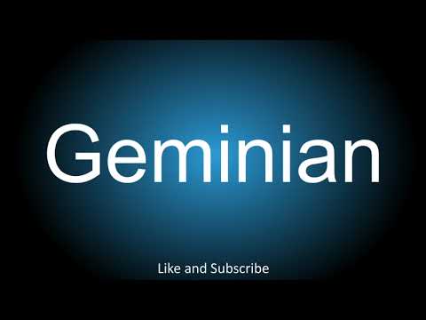 How to correctly pronounce - Geminian.