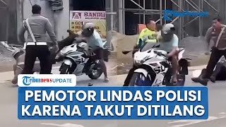Viral Video Detik-detik Pemotor Tabrak & Lindas Polisi karena Takut Ditilang, Ini Tampang Pelaku