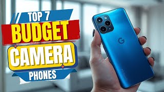 Top 7 Budget Camera Phone (2025): My Favorite Secret Features!
