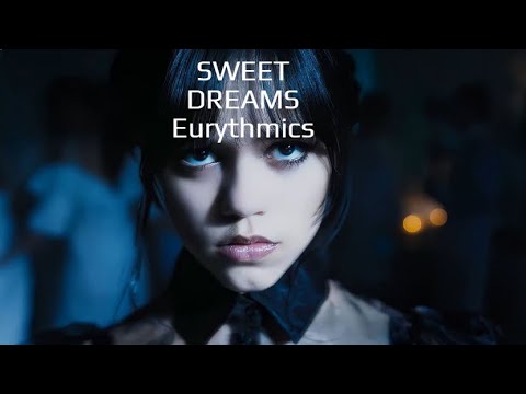 Wednesday Addams - Sweet Dreams - Eurythmics