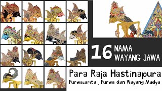 Nama Nama Wayang Kulit Jawa - 16 Raja Hastinapura