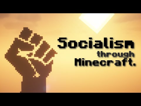Socialism explained through MINECRAFT