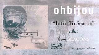Ohbijou - Intro To Season