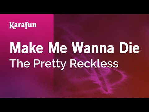 Make Me Wanna Die - The Pretty Reckless | Karaoke Version | KaraFun