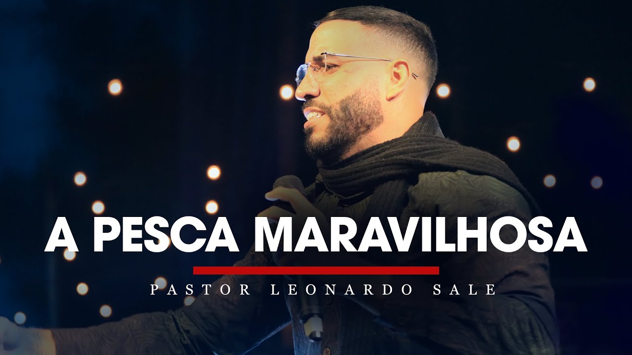 Pr Leonardo Sale - A PESCA MARAVILHOSA