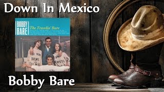 Bobby Bare - Down In Mexico