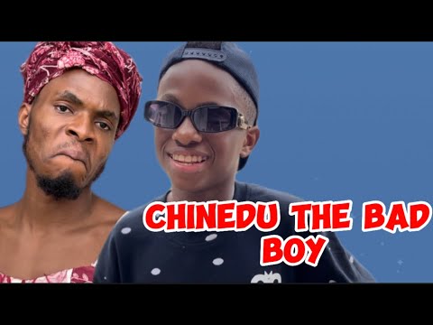 IAMDIKEH - CHINEDU THE BAD BOY