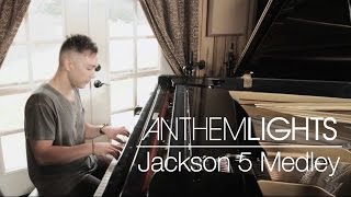 Jackson 5 Medley | Anthem Lights Mashup