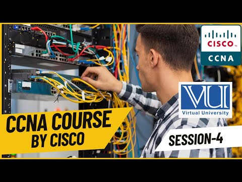 CCNAv7 Session 4 by Virtual University | Nov 23 ITN | CISCO Networking Academy | Fahad Wasim | URDU