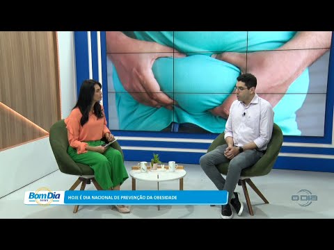 Endocrinologista fala de cuidados com saúde no Dia Nacional de Prevenção da Obesidade 03 03 2023