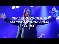 Sin Lado Izquierdo - Marco Antonio Solis // Letra