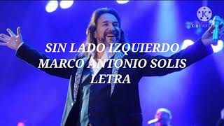 Sin Lado Izquierdo - Marco Antonio Solis // Letra