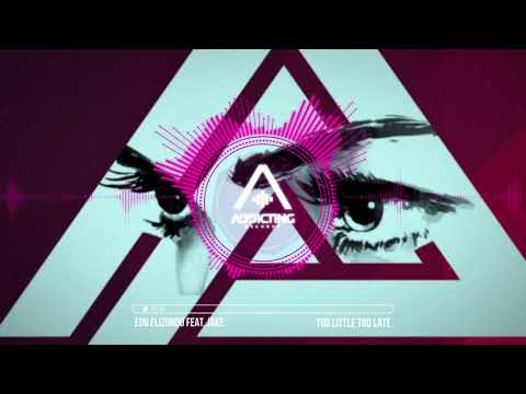 Edu Elizondo feat. Jake - Too Little Too Late