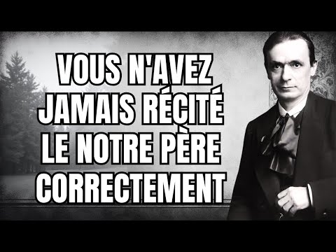 Découvrez le VRAI pouvoir du NOTRE PÈRE selon Rudolf Steiner