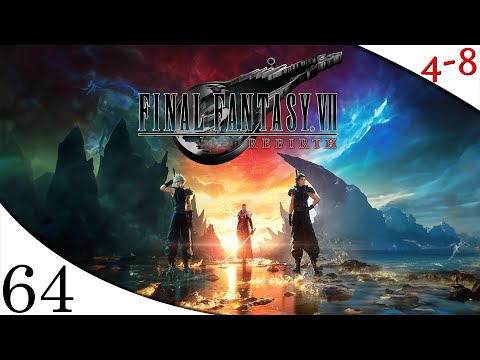 Let's Play Final Fantasy VII Rebirth (Part 64) [4-8Live]