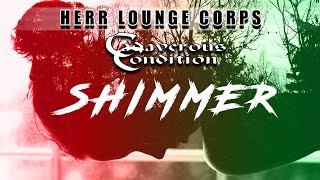 HERR LOUNGE CORPS &amp; CADAVEROUS CONDITION - Shimmer