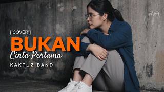 Download lagu BUKAN CINTA PERTAMA - KAKTUZ BAND (COVER VIDEO LIRIK) BY EVA MUSIK mp3