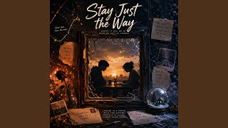 Download lagu Stay Just The Way mp3 Download lagu Stay Just The Way mp3