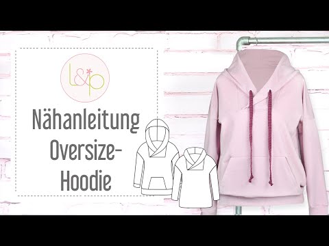 Nähanleitung lillesol Oversize Hoodie - einen Kapuzenpulli nähen