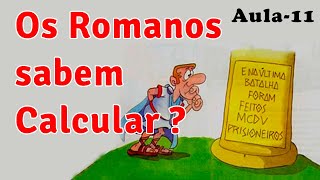 Aula 11 - Como os Romanos Calculavam