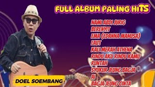 Download lagu LAGU POP SUNDA PALING BANYAK DICARI || NAMI ABDI JURIG || DOEL SOEMBANG  mp3