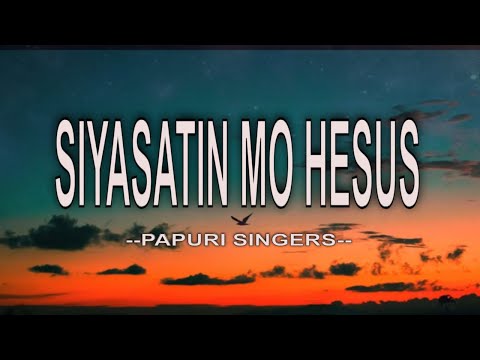 SIYASATIN MO HESUS - LYRICS
