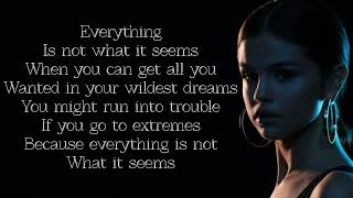 Selena Gomez - Everything is not what it seems🎵 (Lyric)
