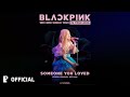 ROSÉ - SOMEONE YOU LOVED | BLACKPINK IN YOUR AREA JAPAN TOUR (Live Studio Version)