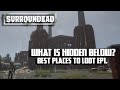 Surroundead - Best places to loot ep 1