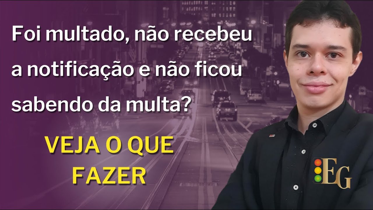 Foi multado mas não recebeu a notificação de autuação e a notificação de penalidade?