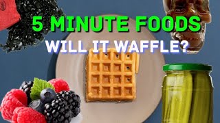 5 Minute Foods - Will it Waffle?