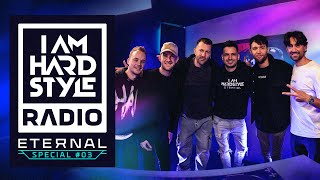 I AM HARDSTYLE Radio Episode 142 - ETERNAL SPECIAL #03
