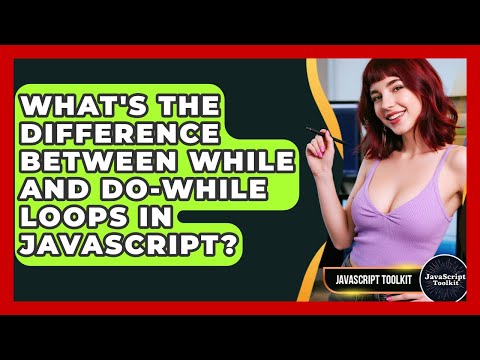Whats The Difference Between While And Do While Loops In Javascript Javascript Toolkit