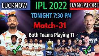 IPL 2022 Match-31 Lucknow vs Bangalore Match Playing 11 | RCB vs LSG Match Playing 11