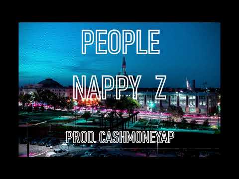 People - Nappy Feat Z Prod.by CashMoneyAp