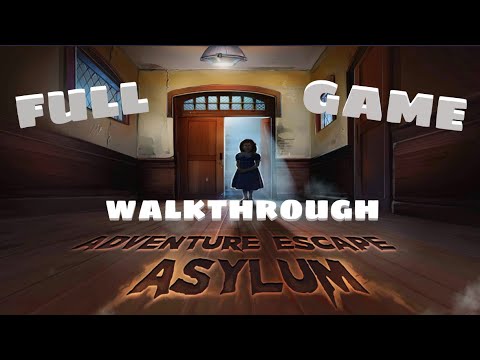 Adventure Escape Asylum walkthrough Full.