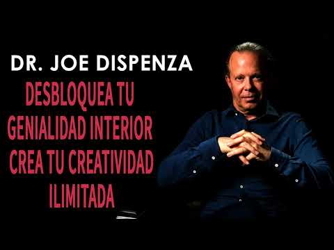 Desbloquea Tu Genialidad Interior - crea tu creatividad ilimitada joe dispenza en español