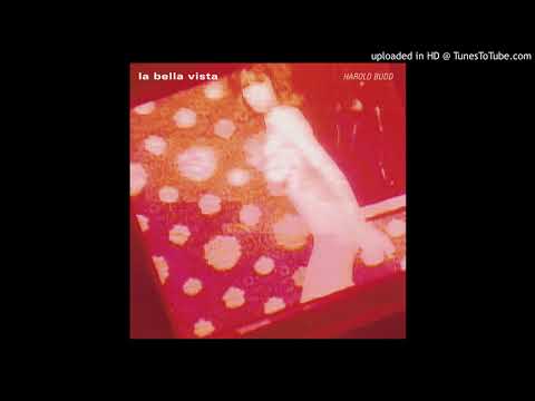 Harold Budd - La Bella Vista