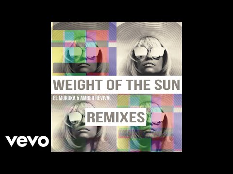 El Mukuka, Amber Revival - Weight of the Sun (Karyendasoul Afro Mix)
