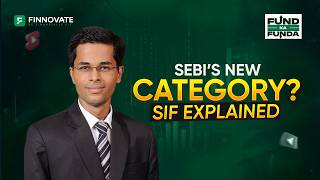 SIF Funds Review 2026: Understanding The New SIF Investments In India | Fund Ka Funda by Finnovate