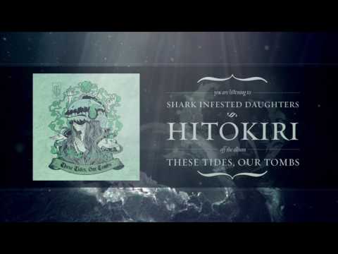 Shark Infested Daughters - Hitokiri (Album Stream)