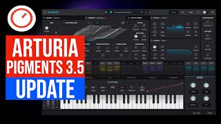 Video thumbnail for Arturia Pigments 3.5:  Everything You Need To Know About The New FREE Update by SYNTH ANATOMY