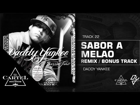 Daddy Yankee - 22. "Sabor a Melao" (Remix Bonus Track Version) (Audio Oficial)